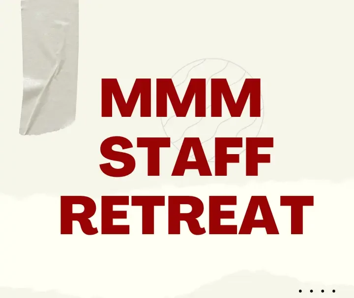 mmm staff retreat
