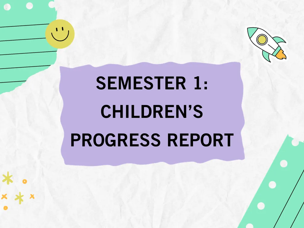 Semester I Children’s Progress Report
